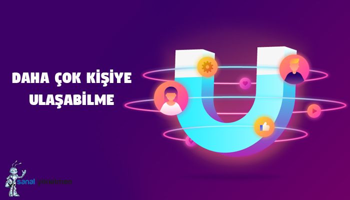 hedef kitleden daha cok kisiye ulasma - Sosyal Medya Yönetimine Neden İhtiyacınız Var?